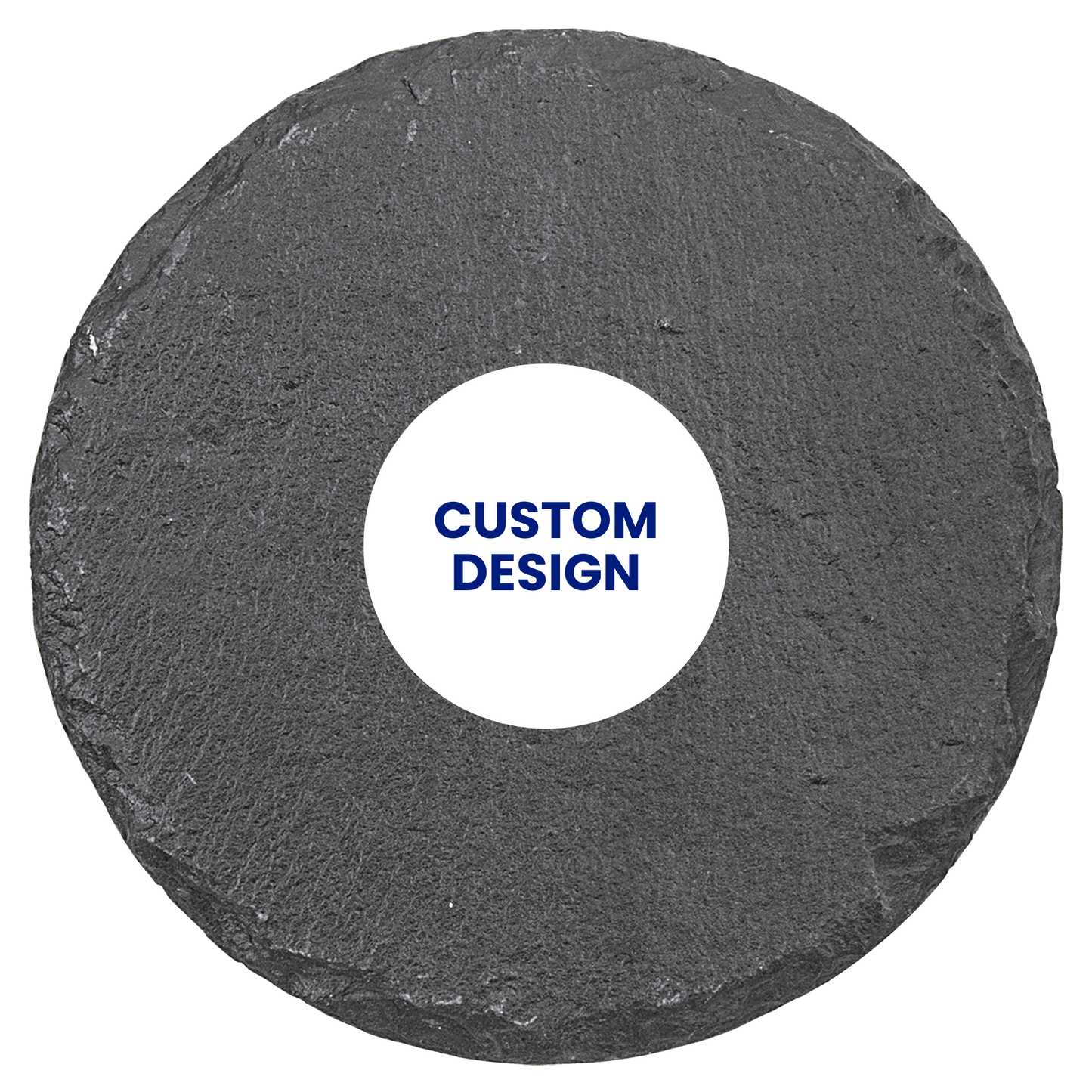 Round slate coaster with a central white circle displaying 'CUSTOM DESIGN' text.