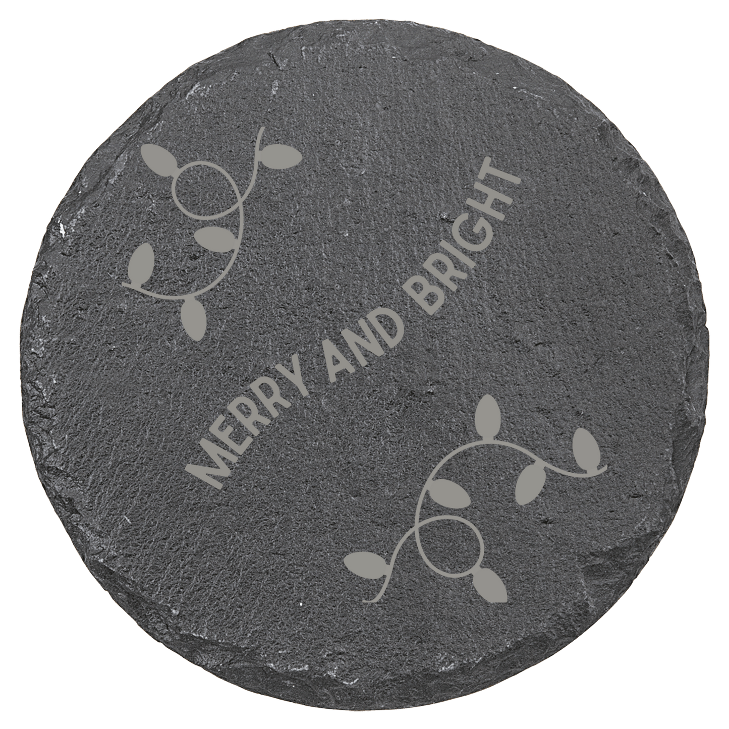 Round slate coaster with 'Merry and Bright' text and leaf designs on a clear background