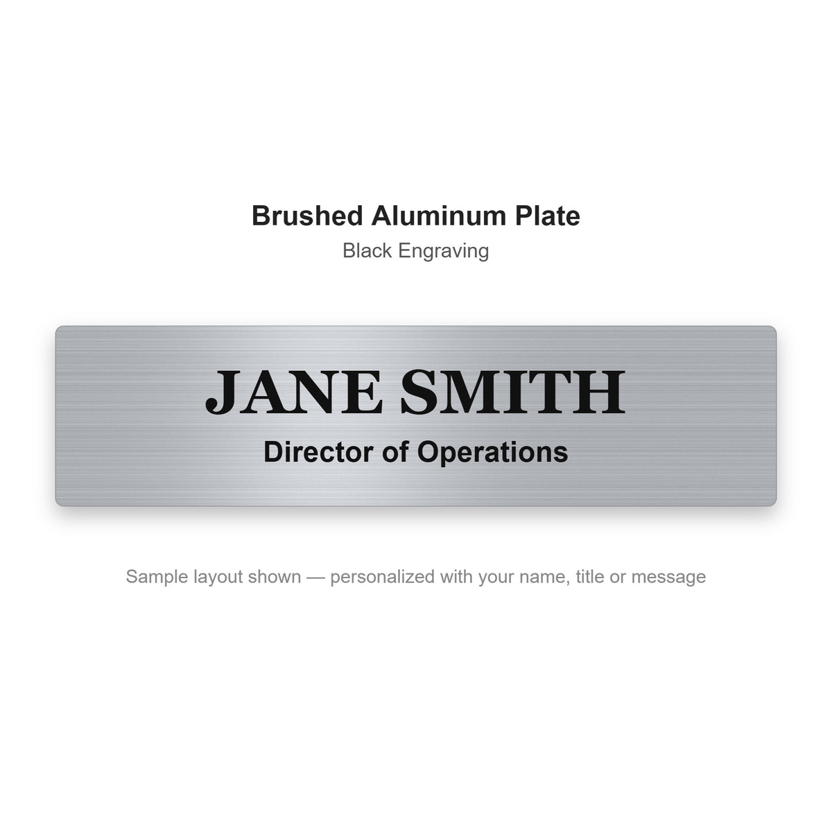 Custom engraved name plate sample - Brushed Aluminum plate with black engraved name and title