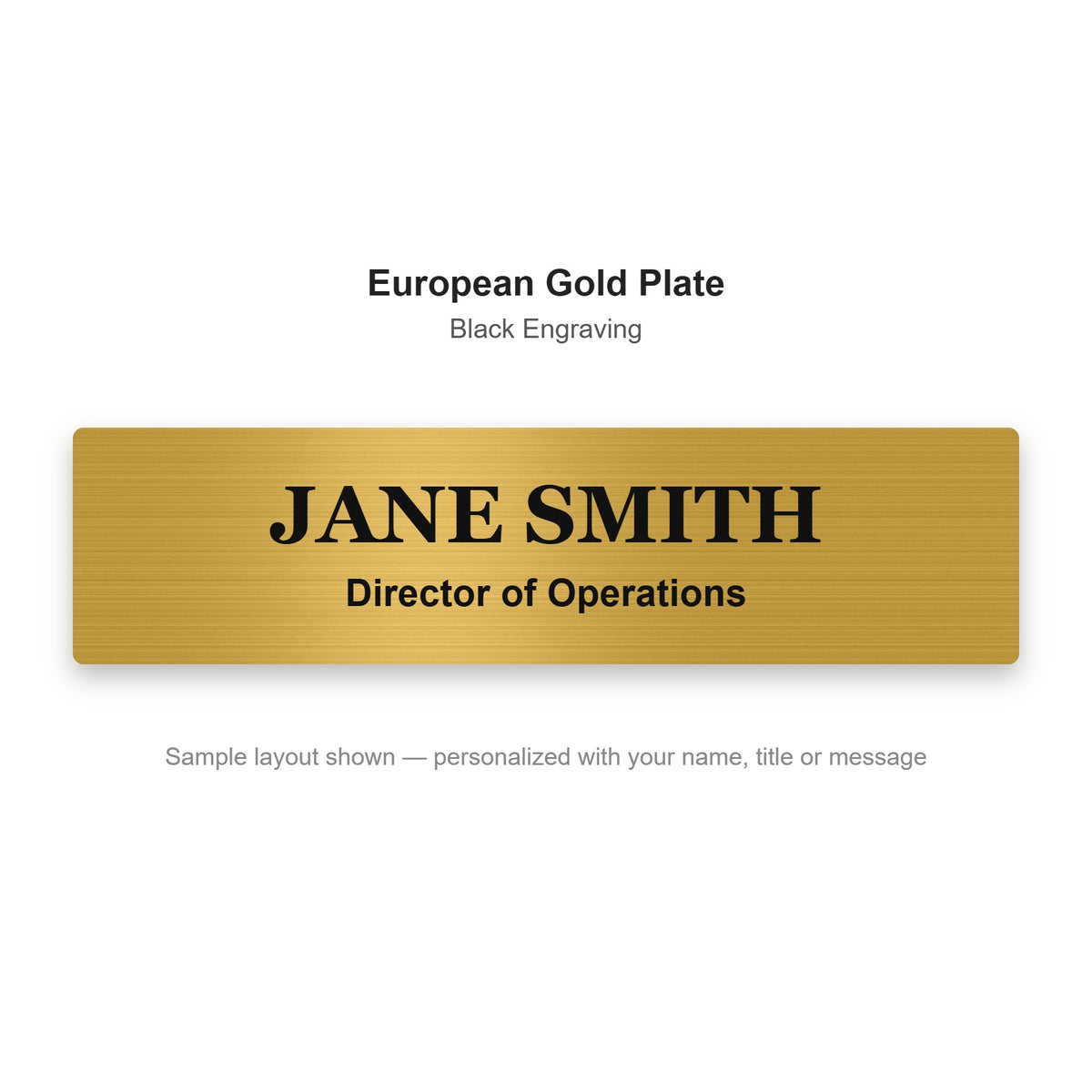 Custom engraved name plate sample - European Gold plate with black engraved name and title
