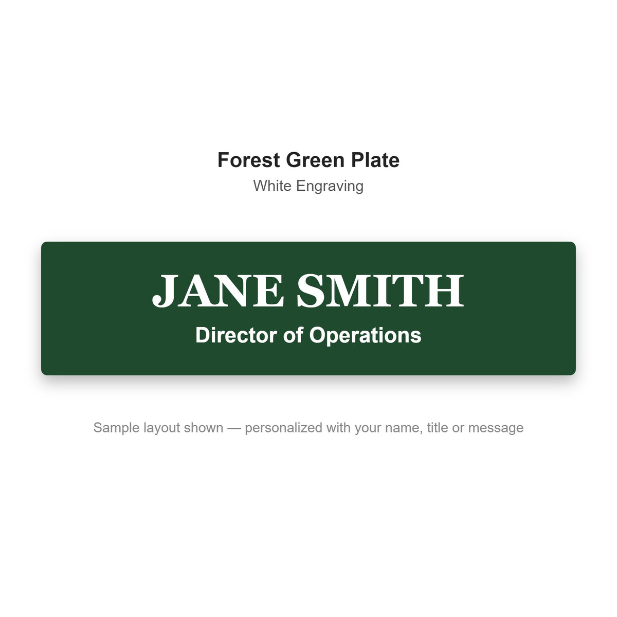 Custom engraved name plate sample - Forest Green plate with white engraved name and title
