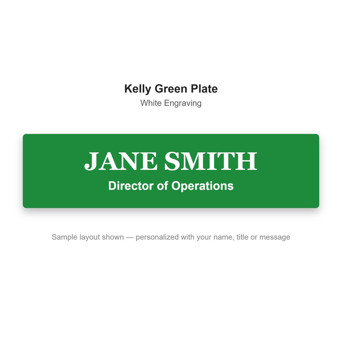 Custom engraved name plate sample - Kelly Green plate with white engraved name and title