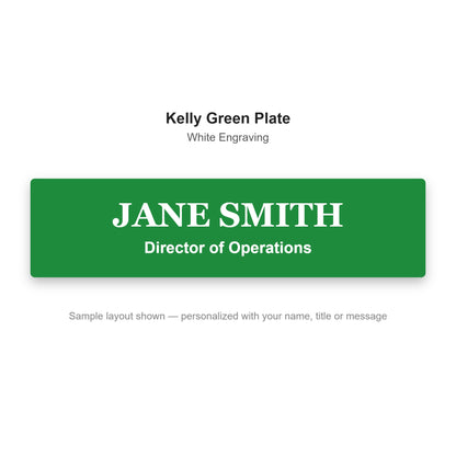 Custom engraved name plate sample - Kelly Green plate with white engraved name and title