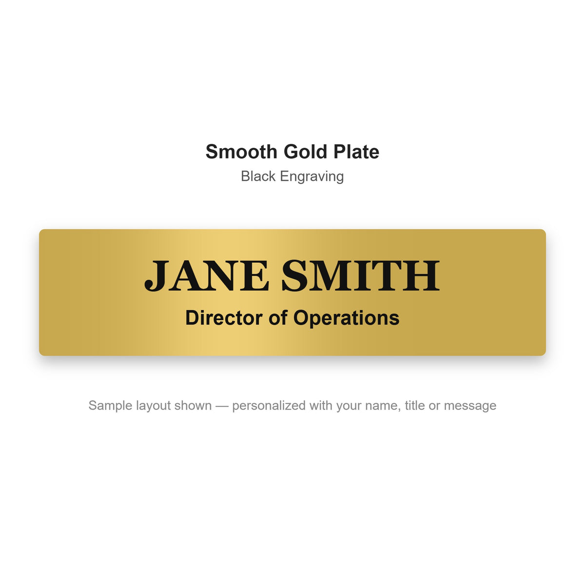 Custom engraved name plate sample - Smooth Gold plate with black engraved name and title