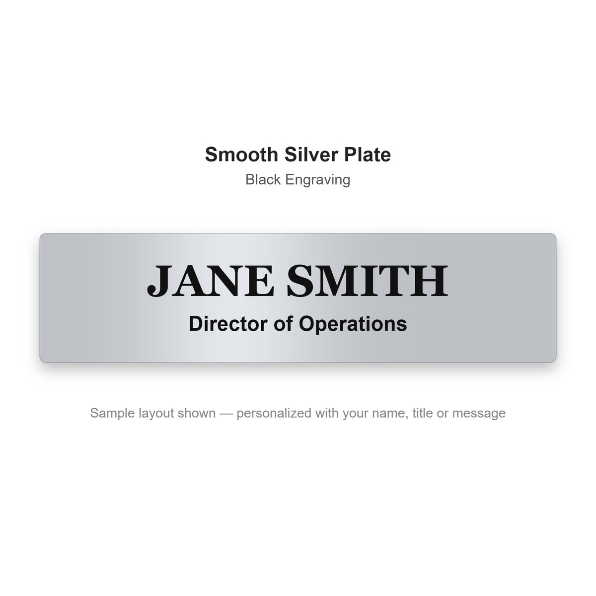 Custom engraved name plate sample - Smooth Silver plate with black engraved name and title