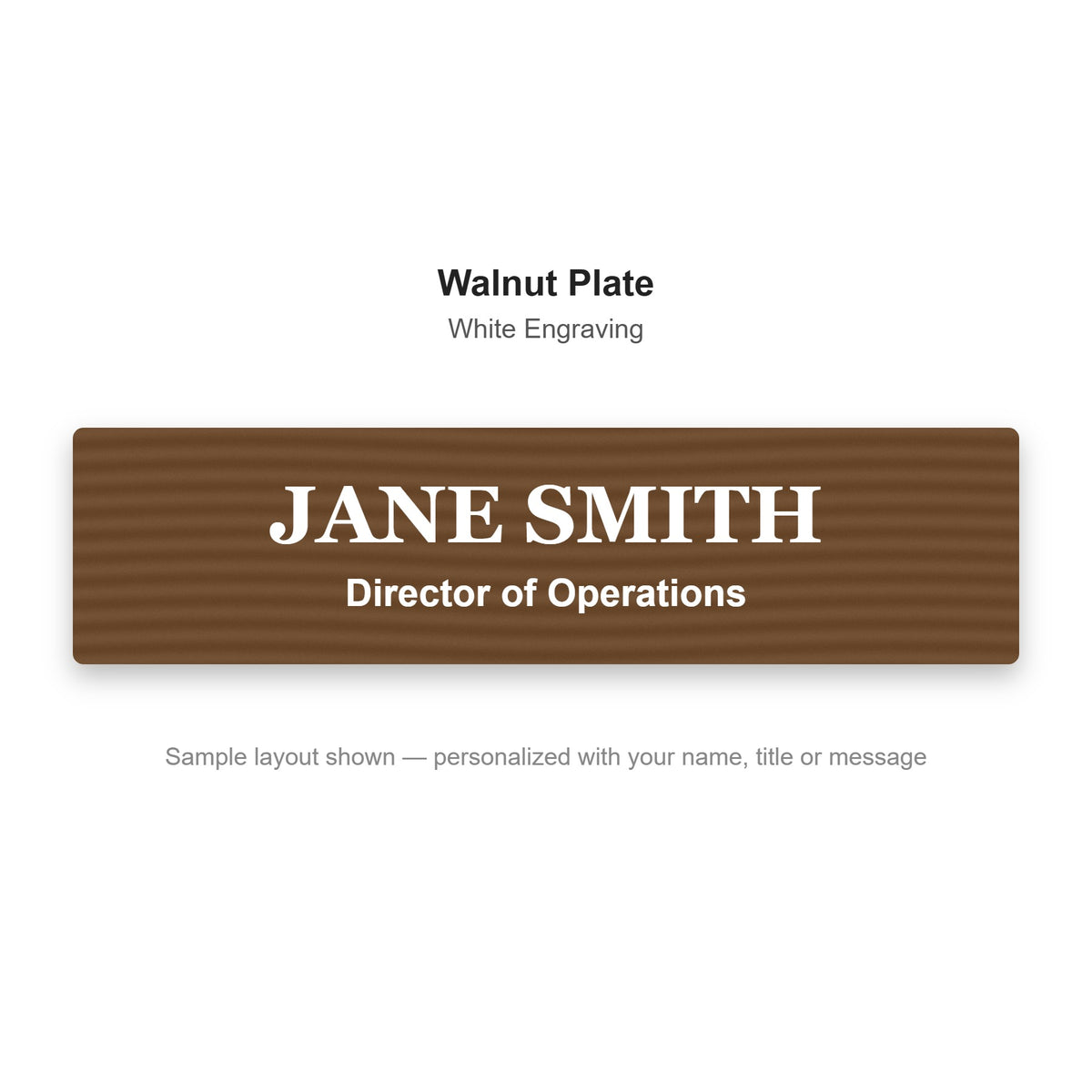 Custom engraved name plate sample - Walnut plate with white engraved name and title