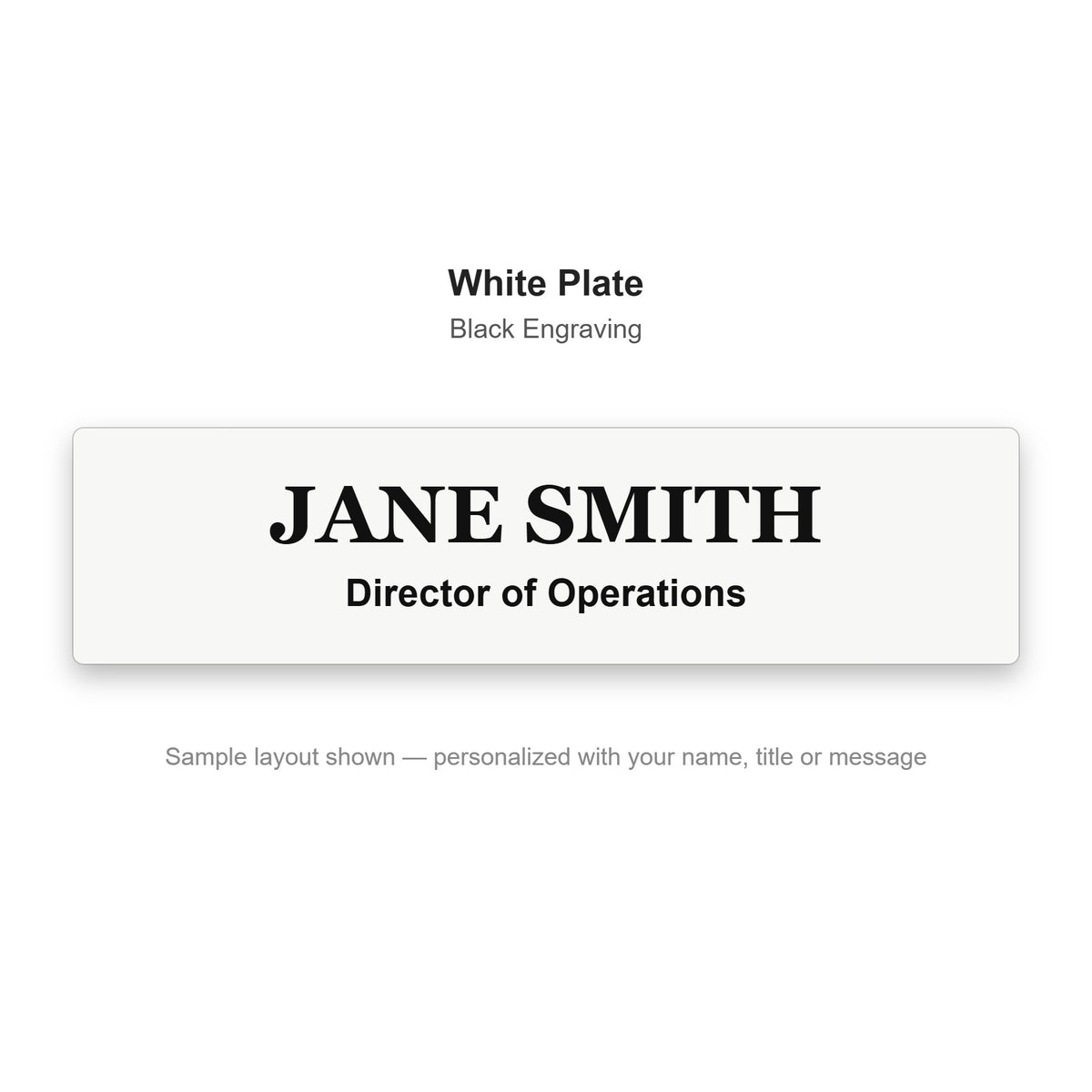 Custom engraved name plate sample - White plate with black engraved name and title